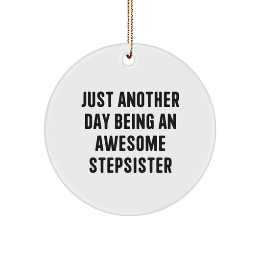 Stepsister Christmas Ornament Gift for a Colleague Just Another Day - Image 1