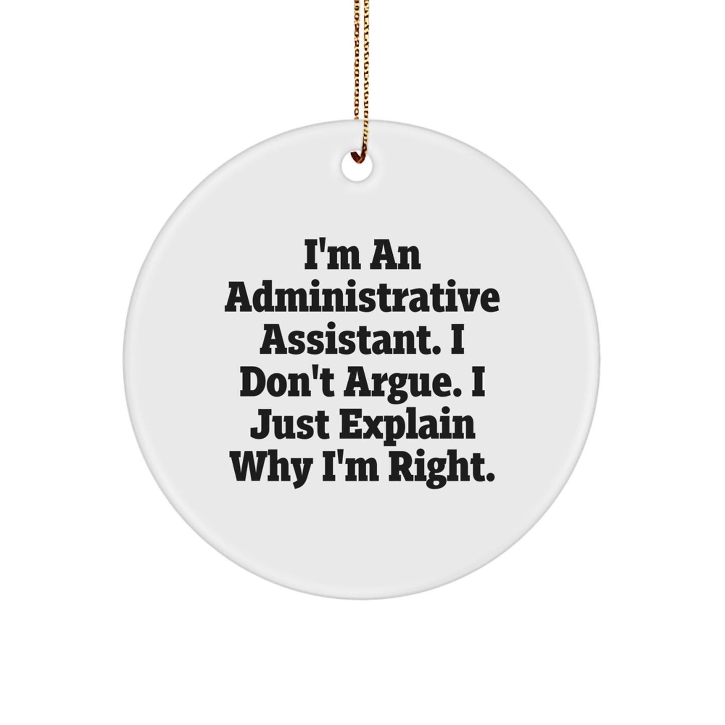 Funny Administrative Assistant Gifts from Men, Circle Ornament with Humorous Quote, Perfect Christmas Unique Gifts for Administrative Assistants - Image 1