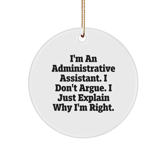 Funny Administrative Assistant Gifts from Men, Circle Ornament with Humorous Quote, Perfect Christmas Unique Gifts for Administrative Assistants - Image 1
