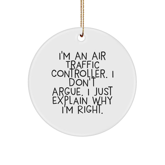 Funny Quotes Air Traffic Controller Gifts, I'm An Air Traffic Controller Gifts for Men, Unique Christmas Unique Gifts from Friends, Air Traffic Controller Circle Ornament - Image 1