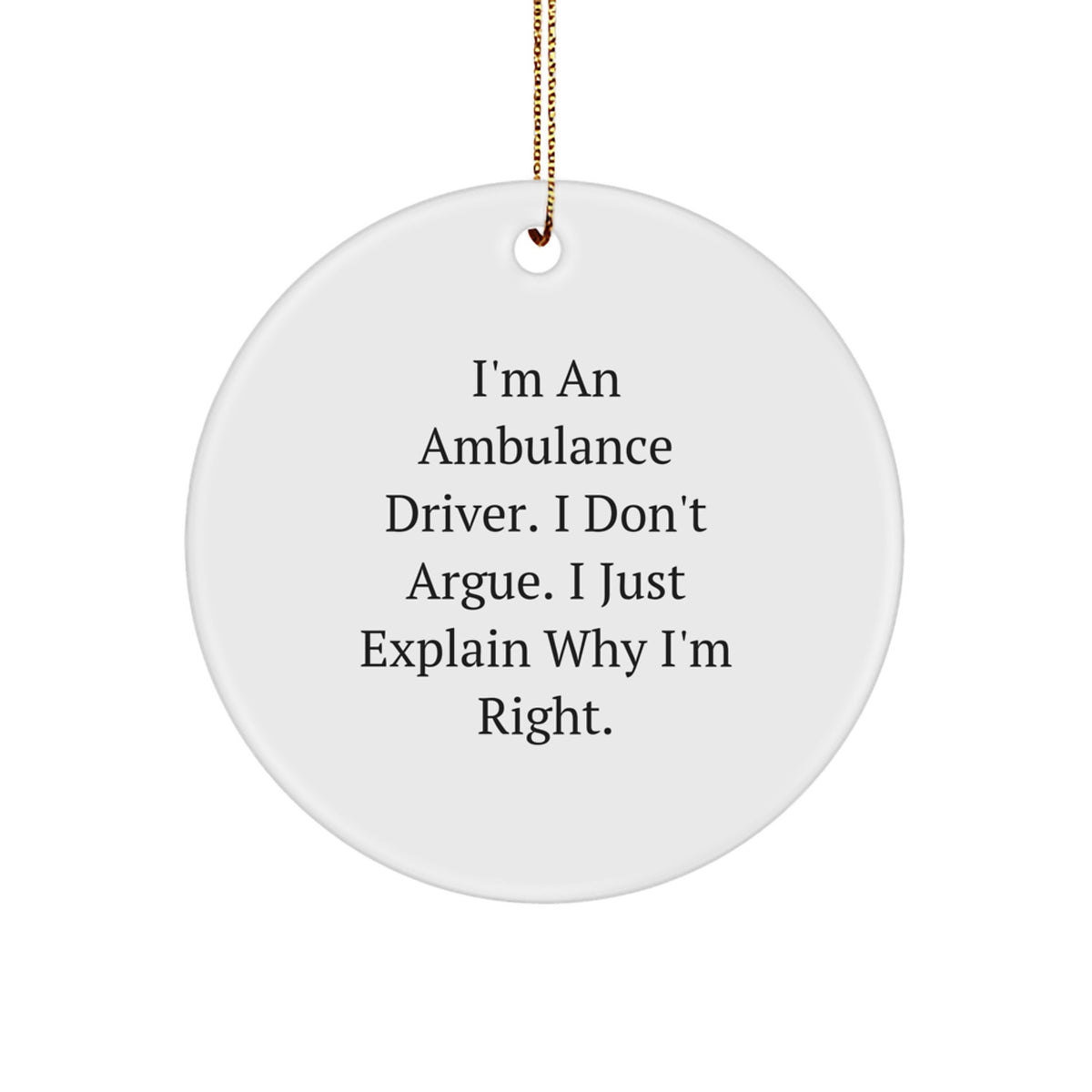 Sarcastic Ambulance Driver Christmas Ornament Gift - Keepsake for Her - Image 1