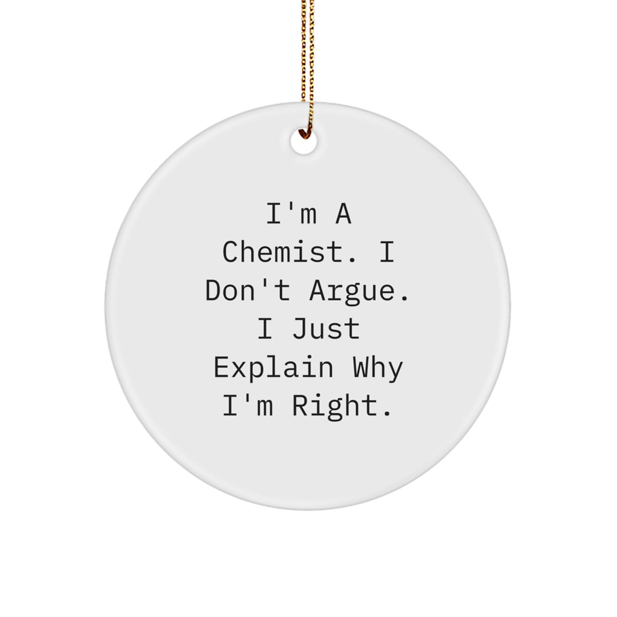 Christmas Gift for Teens Funny Chemist Christmas Ornament - I Don't - Image 1