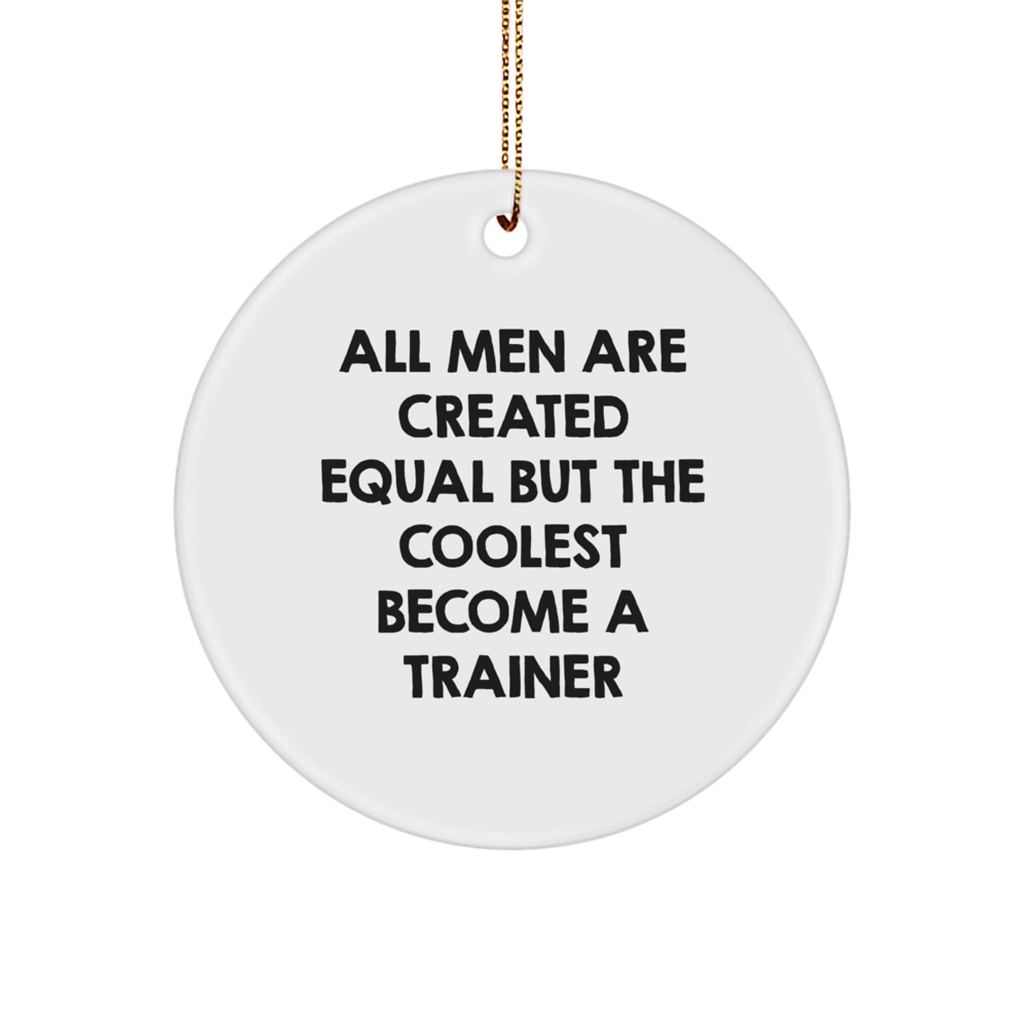 Funny Trainer Gifts from Men for Friends, Unique Circle Ornament Christmas Memorable Present - Image 1