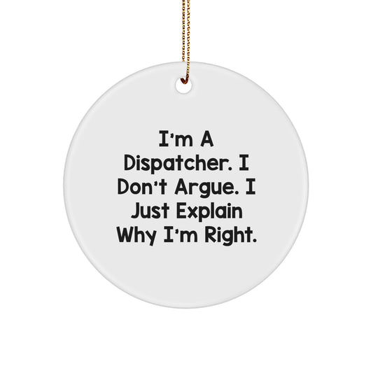 Funny Dispatcher Gifts for Men Christmas Circle Ornament, Gifts from Men to Dispatcher, White Color, Circle Shaped, Unique Christmas Unique Gifts for Dispatcher Friends - Image 1