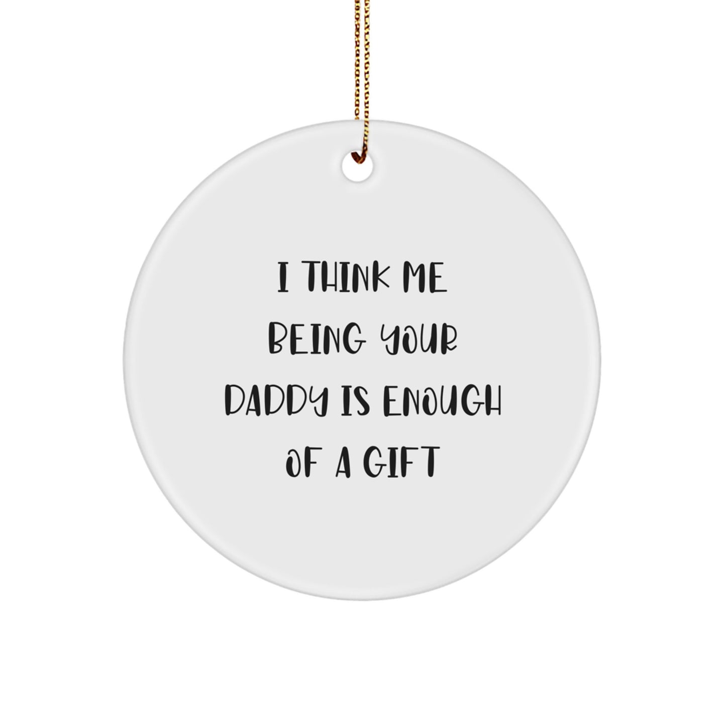 Funny Daddy Circle Ornament Gifts from Men to Daddy for Christmas - Image 1