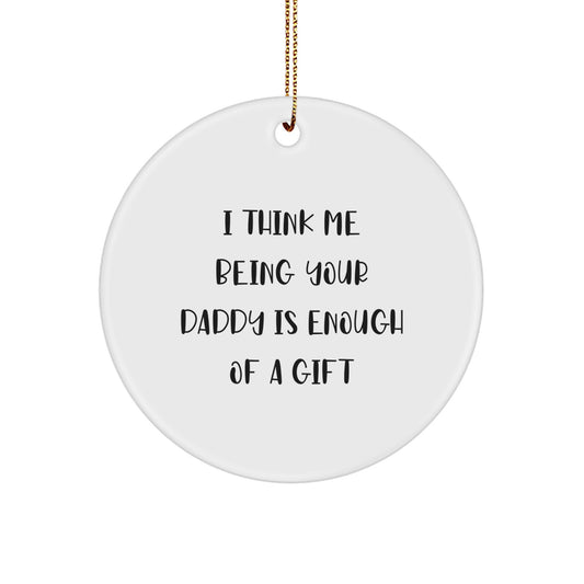 Funny Daddy Circle Ornament Gifts from Men to Daddy for Christmas - Image 1