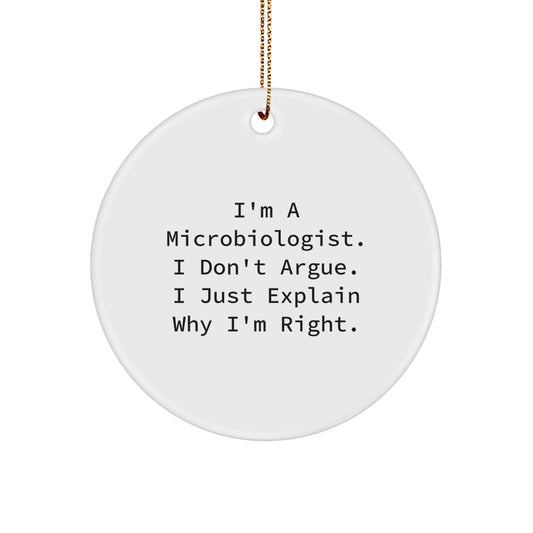 Favorite Microbiologist Christmas Ornament Gift - I'm Right, No Argue - Image 1