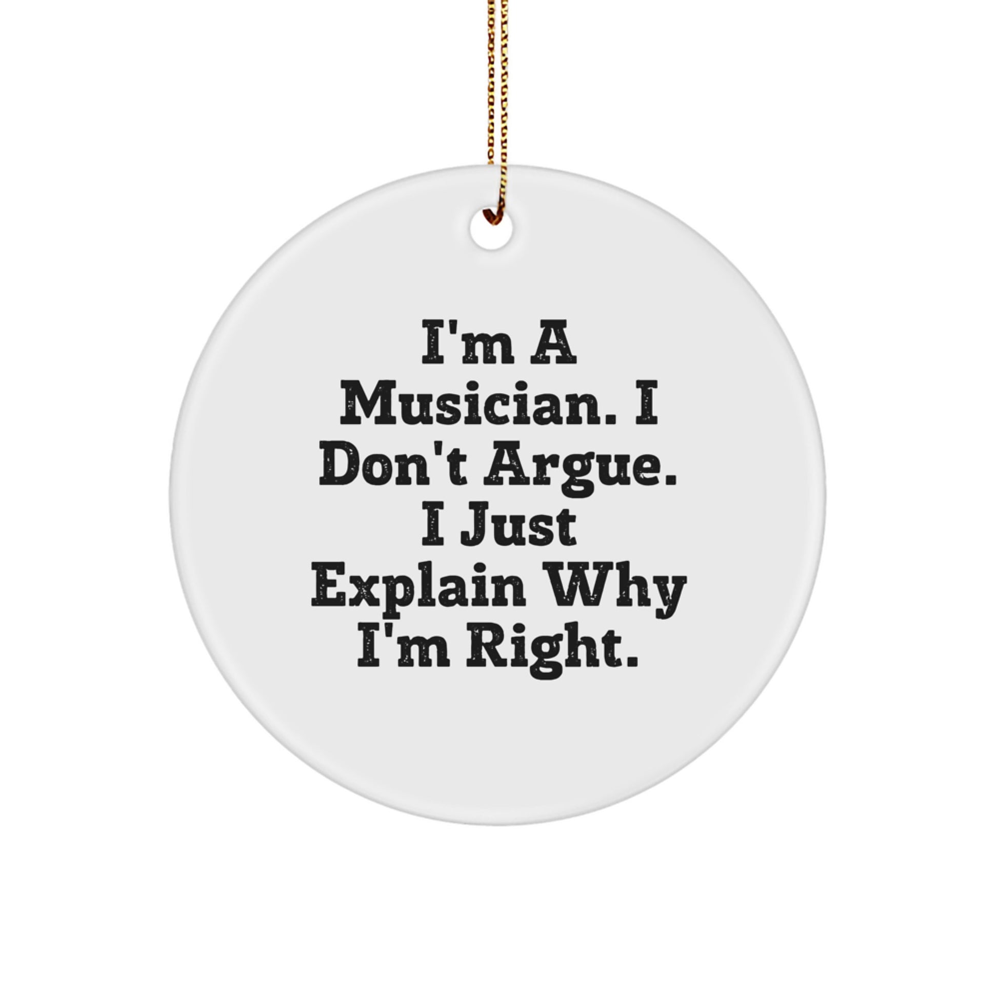 Funny Musician Quotes Gifts from Friends for Musician - Circle Ornament, Musician Gifts, Christmas Unique Gifts - Image 1