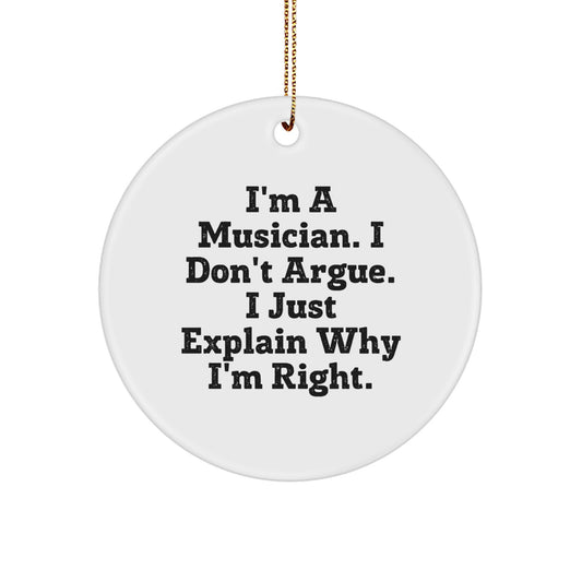 Funny Musician Quotes Gifts from Friends for Musician - Circle Ornament, Musician Gifts, Christmas Unique Gifts - Image 1