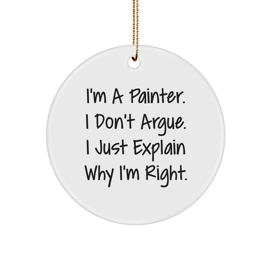 Christmas Unique Gifts from Men to Painter Friends Funny Circle Ornament - Image 1