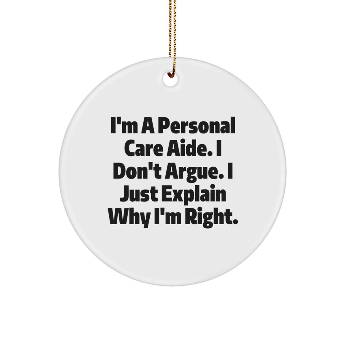 Sarcastic Personal Care Aide Christmas Ornament Gift - Memento - Image 1