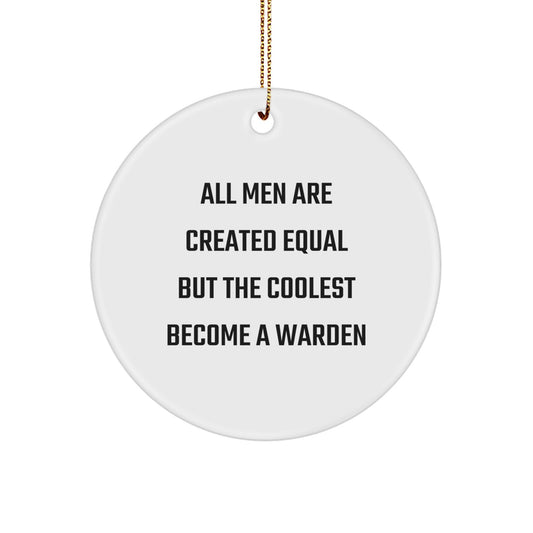Funny Warden Circle Ornament, Gifts from Men, Women, or Friends, Unique Christmas Unique Gifts for Warden, Unique Men's Warden Ornament - Image 1