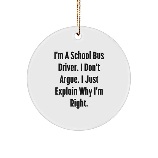 Funny School Bus Driver Gifts from Family for Christmas Unique Circle Ornaments I'm A School Bus Driver - Image 1