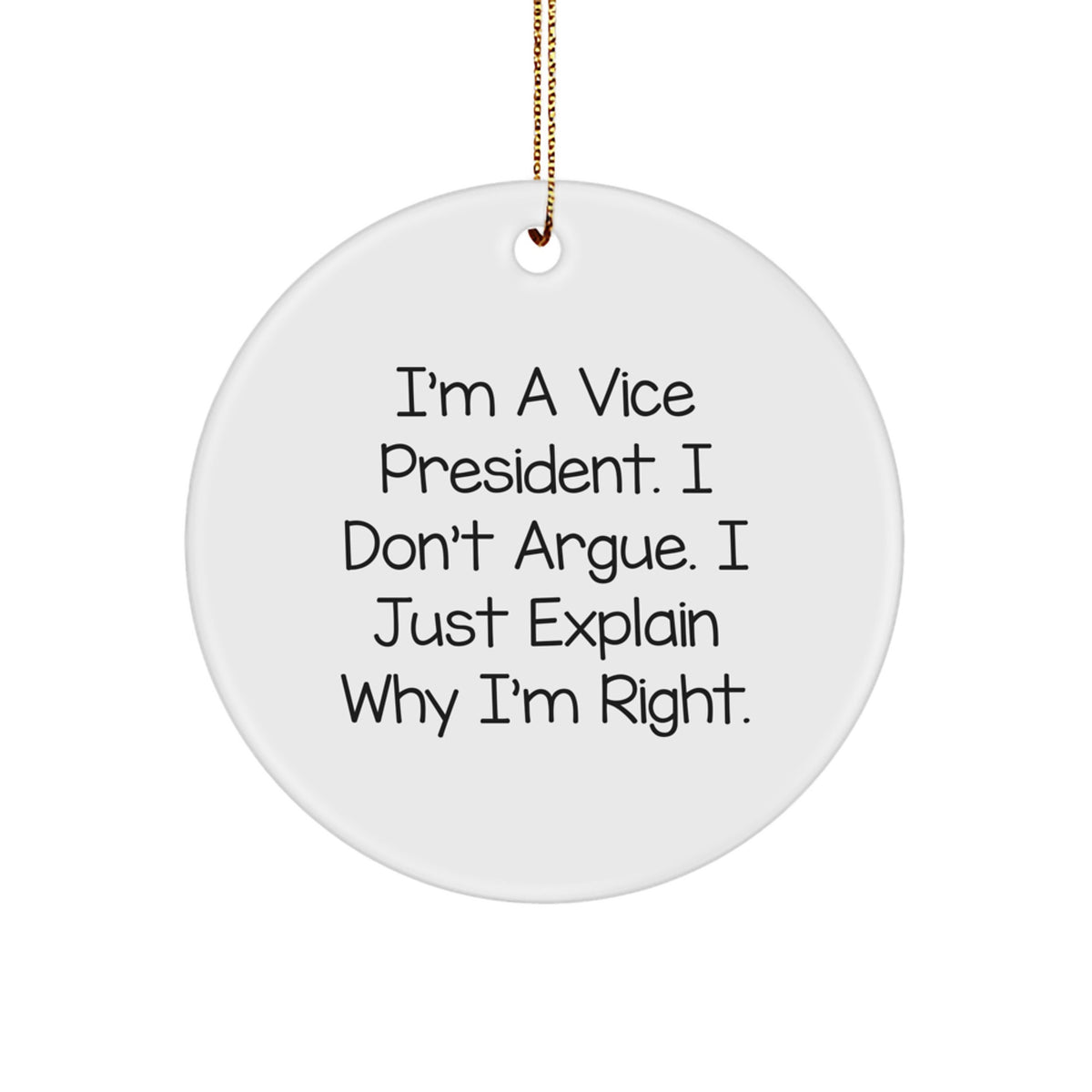 Sarcastic Christmas Ornament Gift for Friends - I'm A Vice President. I - Image 1