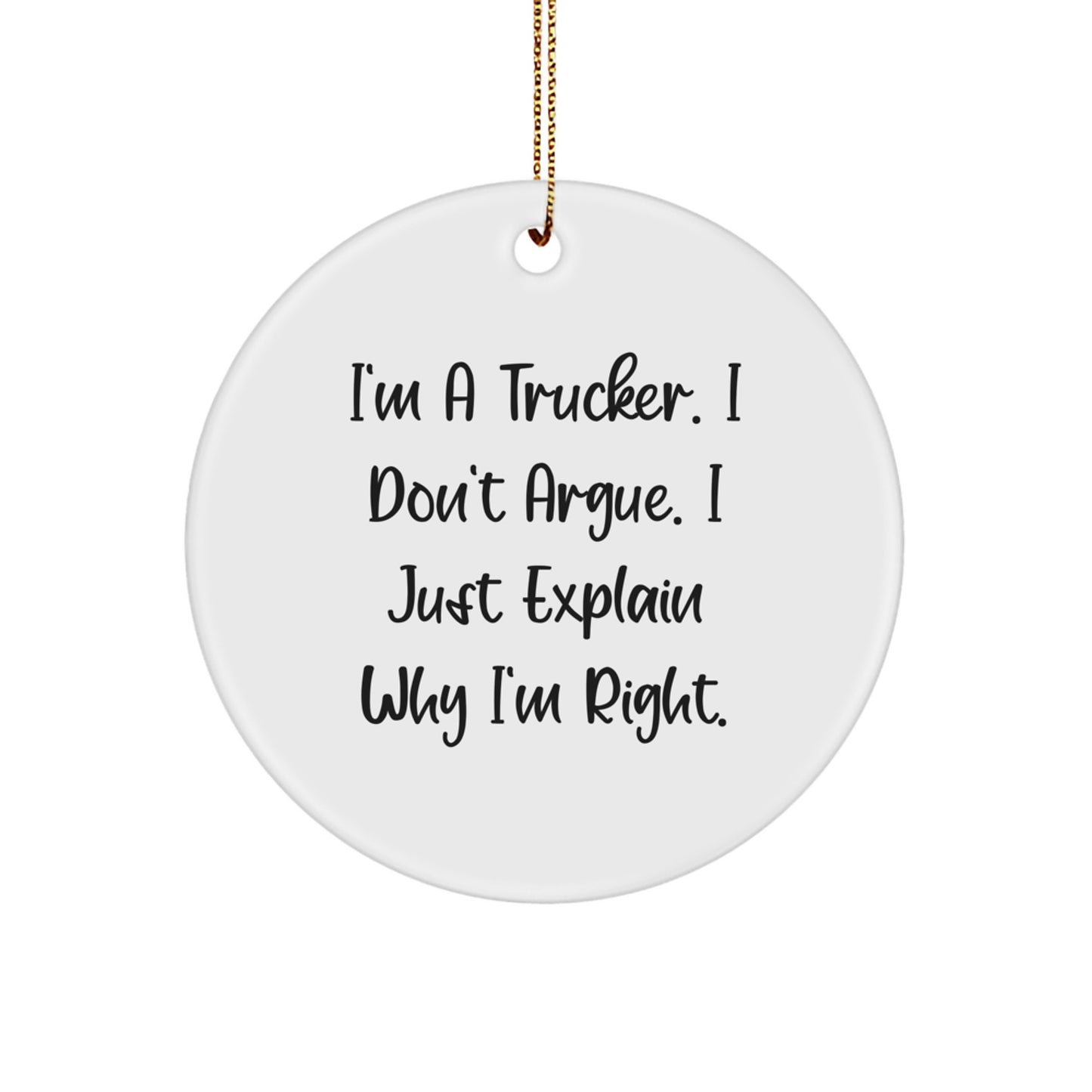 Funny Trucker Gifts for Men, Inspirational Circle Ornament 'I'm A Trucker', Christmas Unique Trucker Decorations - Image 1