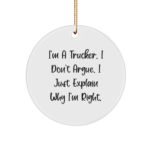Funny Trucker Gifts for Men, Inspirational Circle Ornament 'I'm A Trucker', Christmas Unique Trucker Decorations - Image 1
