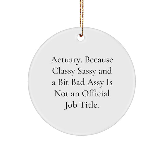Unique Actuary Gifts from Friends for Actuaries, Funny Circle Ornament with Christmas Theme, Sublimation Printed White MDF Circle Ornament, Gifts for Actuary Colleagues - Image 1