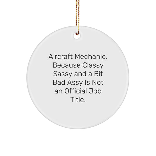 Christmas Gift Aircraft Mechanic Ornament - Classy, Sassy Present - Image 1