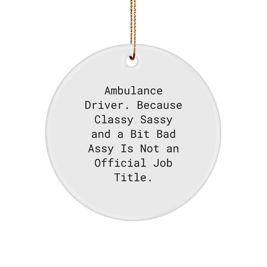 Funny Ambulance Driver Christmas Unique Gifts for Ambulance Driver Friend - Ambulance Driver Circle Ornament with Gold Cord - Image 1