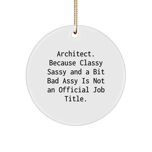 Christmas Gift for Her Architect Christmas Ornament - Classy Sassy - Image 1