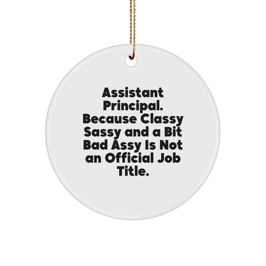 Christmas Gift Assistant Principal Circle Ornament - Classy, Sassy, And - Image 1