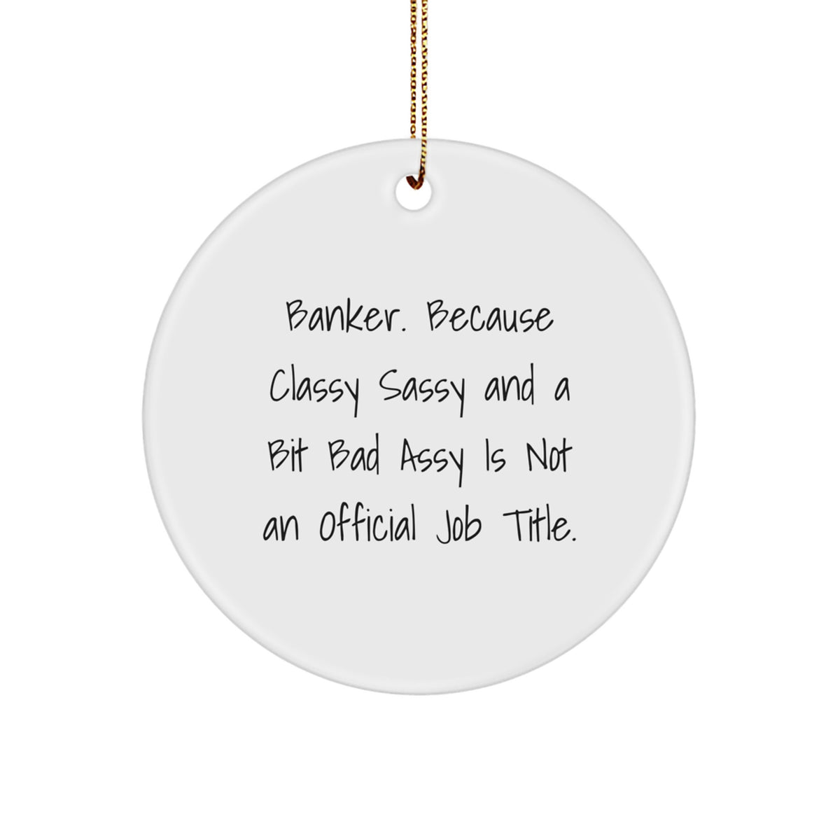 Christmas Gift for a Colleague Classy Sassy Banker Ornament Companion - Image 1