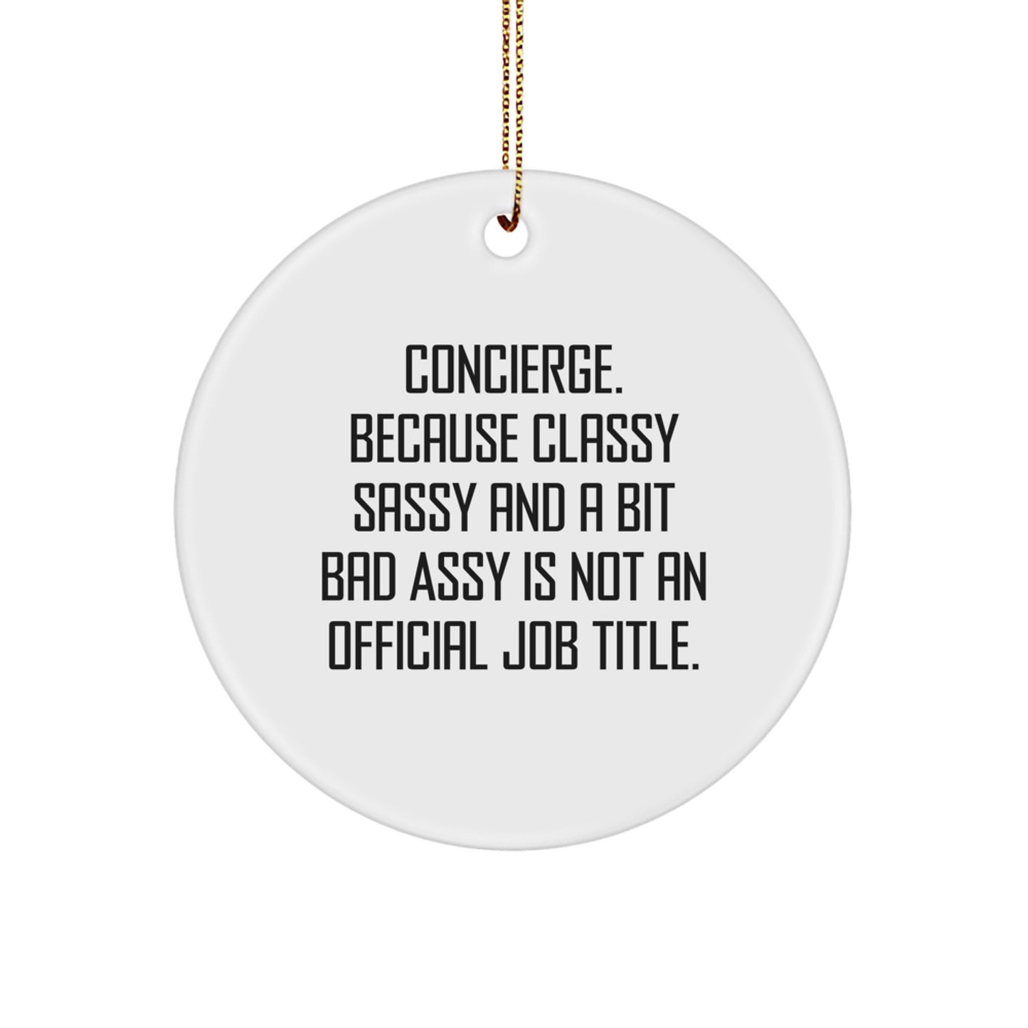 Funny Concierge Gifts from Friends for Concierge - Circle Ornament for Christmas Unique Gifts - Image 1