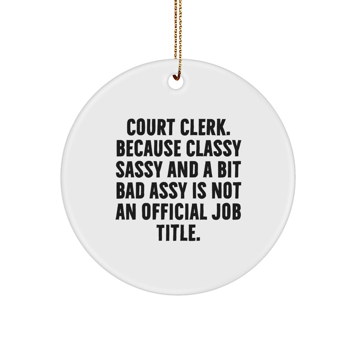 Witty Court Clerk Christmas Ornament Gift for Friends - Novelty Holiday - Image 1