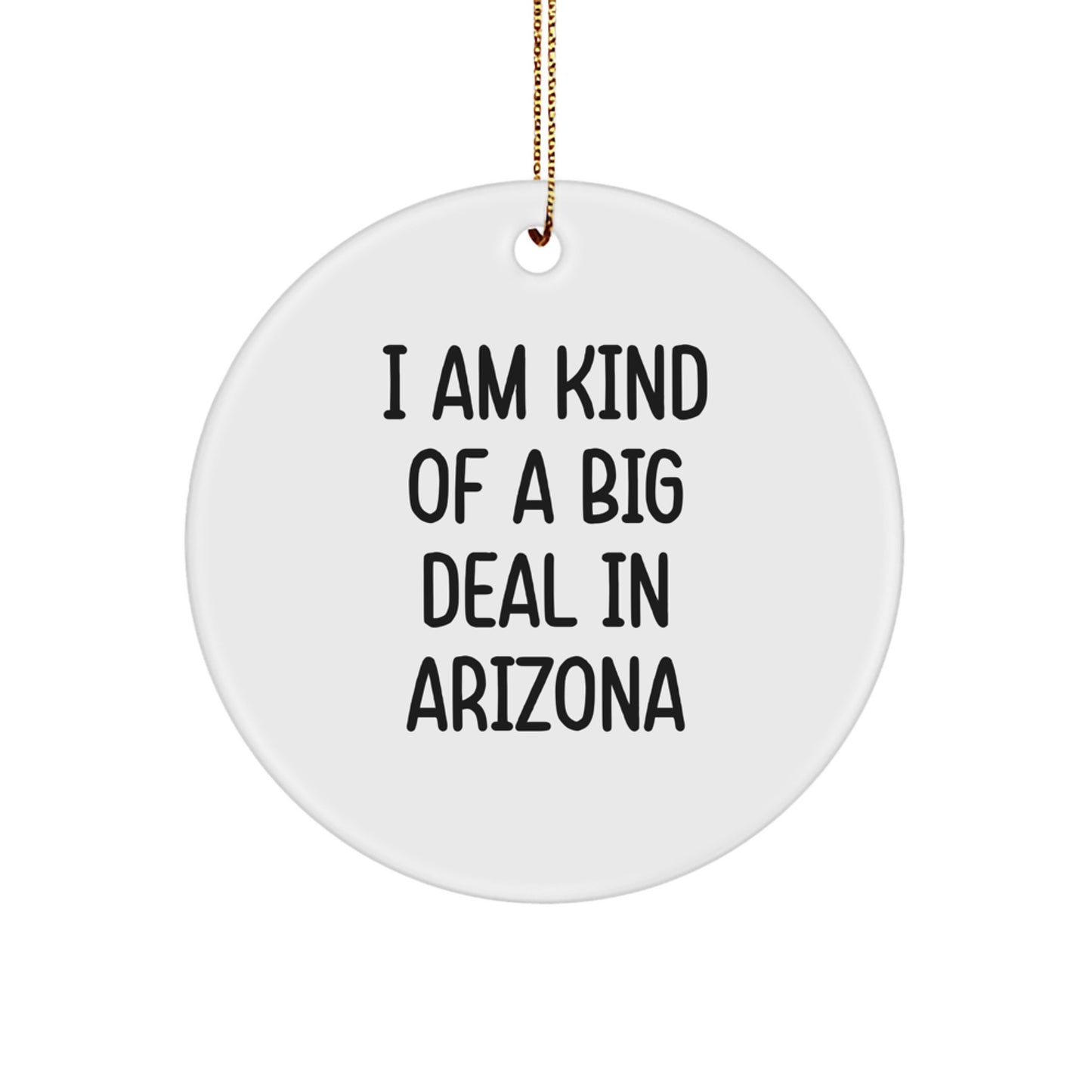 Arizona Circle Ornament Funny Quote Gifts for Friends from Arizona - Image 1