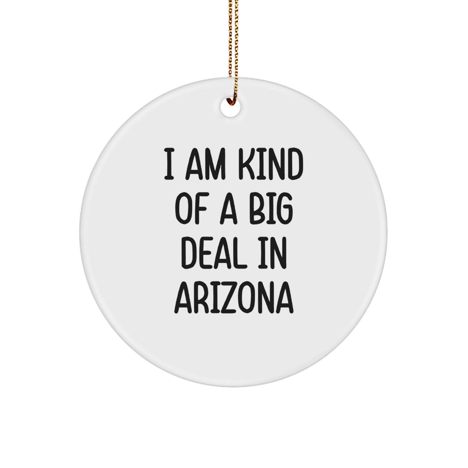 Arizona Circle Ornament Funny Quote Gifts for Friends from Arizona - Image 1