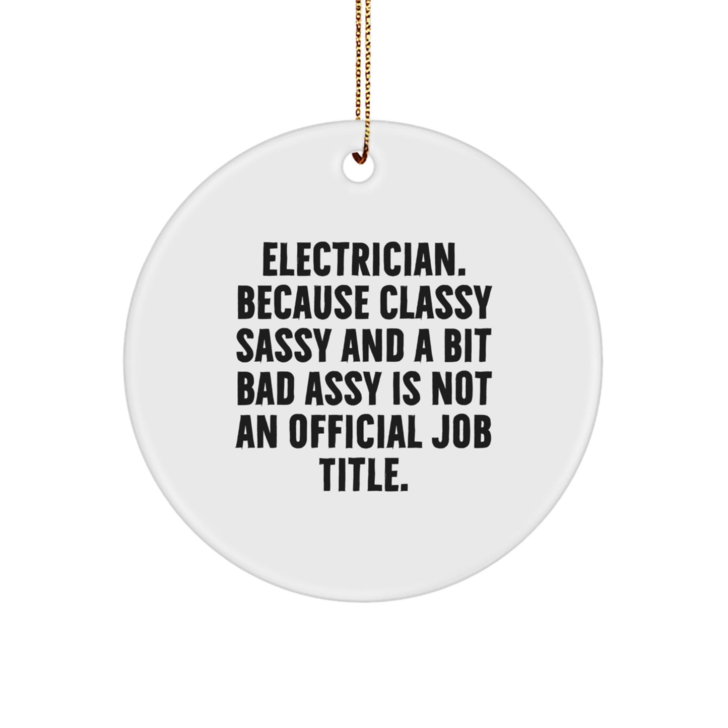 Funny Electrician Gifts for Men, Unique Christmas Ornaments for Electrician Friends, Electrician Quote Circle Ornament - Gifts from Friends and Family - Image 1