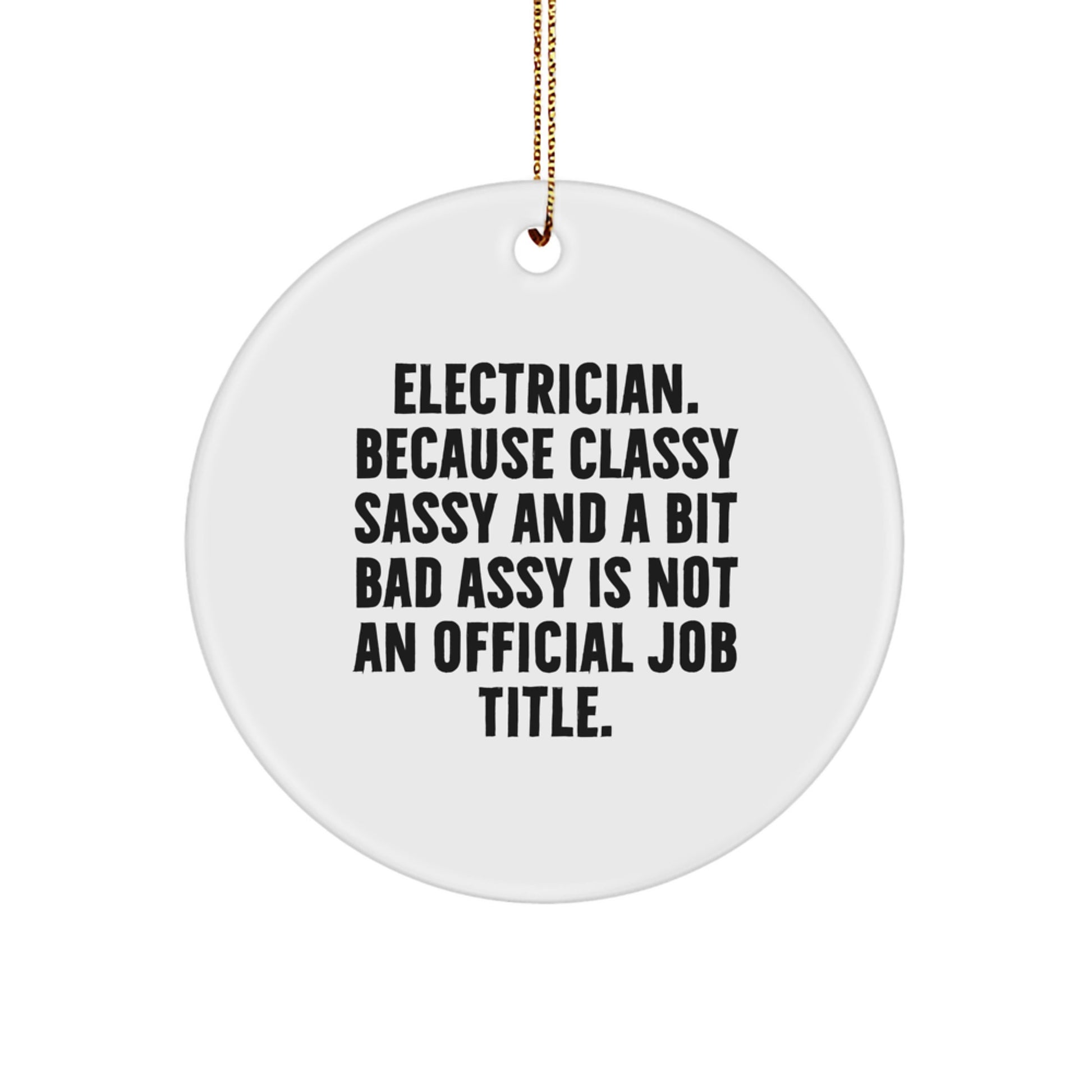 Funny Electrician Gifts for Men, Unique Christmas Ornaments for Electrician Friends, Electrician Quote Circle Ornament - Gifts from Friends and Family - Image 1