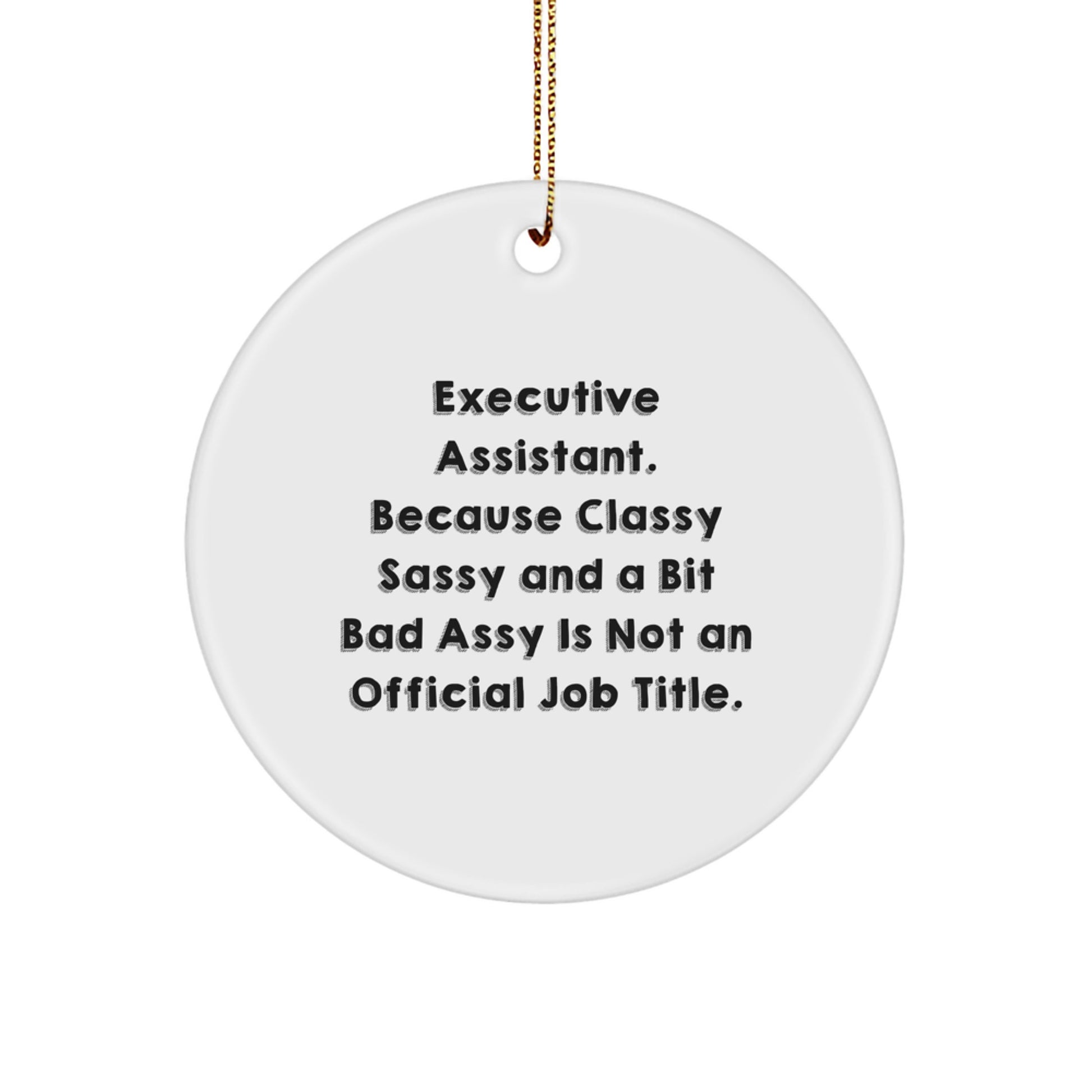 Funny Executive Assistant Gifts from Friends - Cute Circle Ornament for Office Assistant, Perfect Executive Assistant Christmas Decor - Image 1