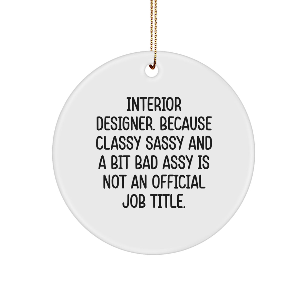 Christmas Ornament Gift for Her Classy, Sassy Interior Designer Present - Image 1