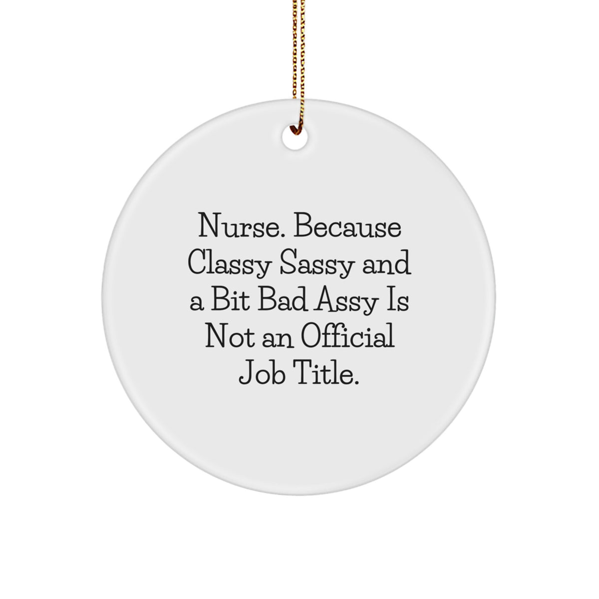 Funny Nurse Circle Ornament Novelty Christmas Unique Gift for Friends - Image 1