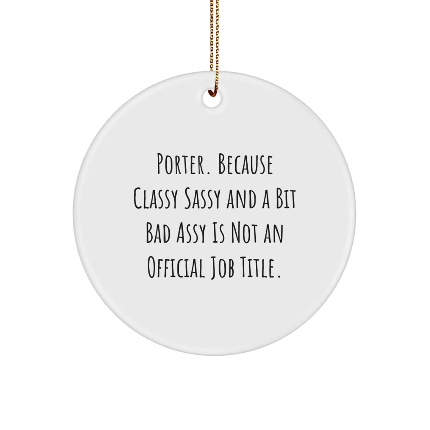 Porter Gifts from Friends and Family - Funny Circle Ornament for Christmas - White, Circle Shaped, Durable MDF, High-Gloss Finish - Image 1