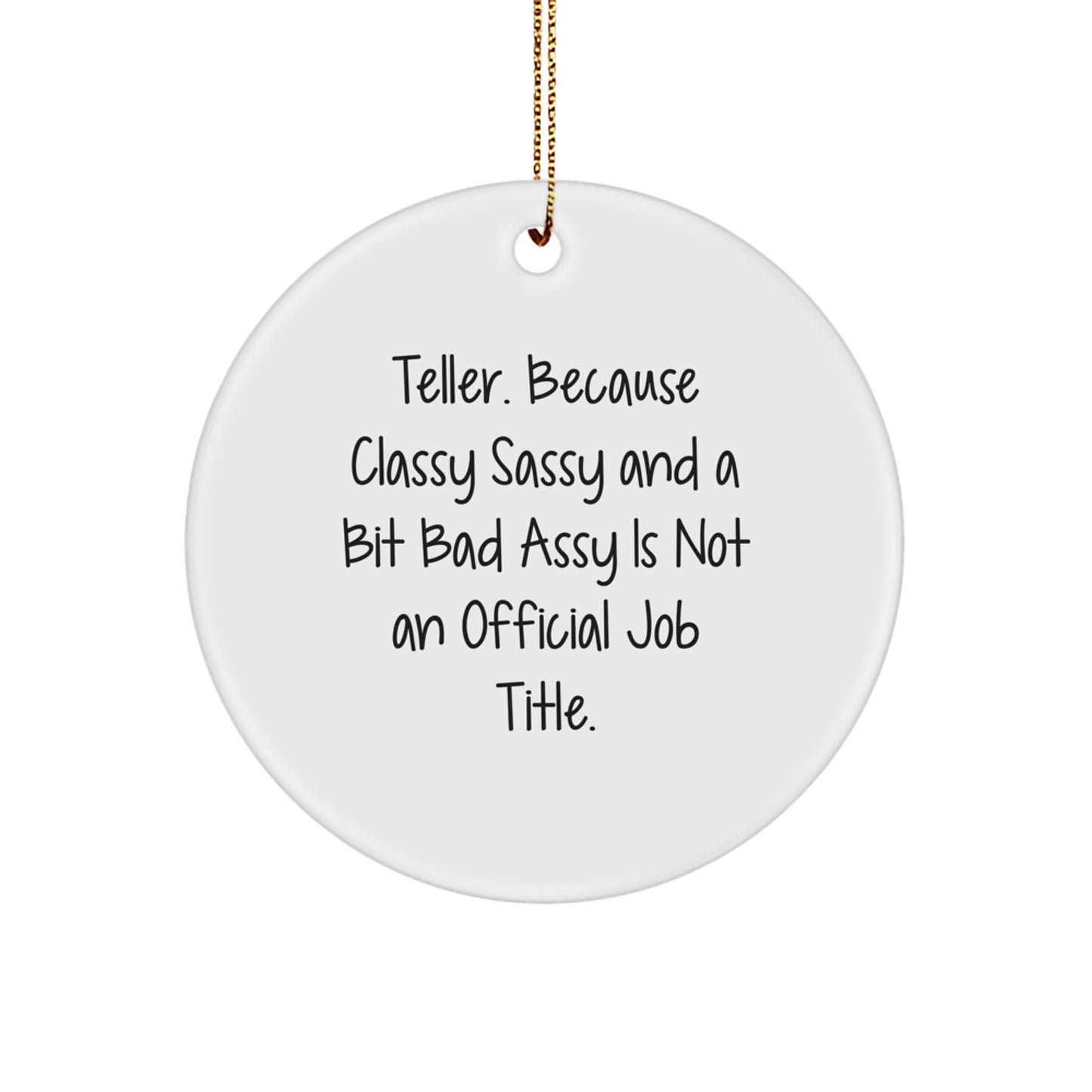 Funny Teller Gifts for Friends and Family - Classy Sassy And A Bit Fearlessy Circle Ornament, White, Christmas Unique - Image 1