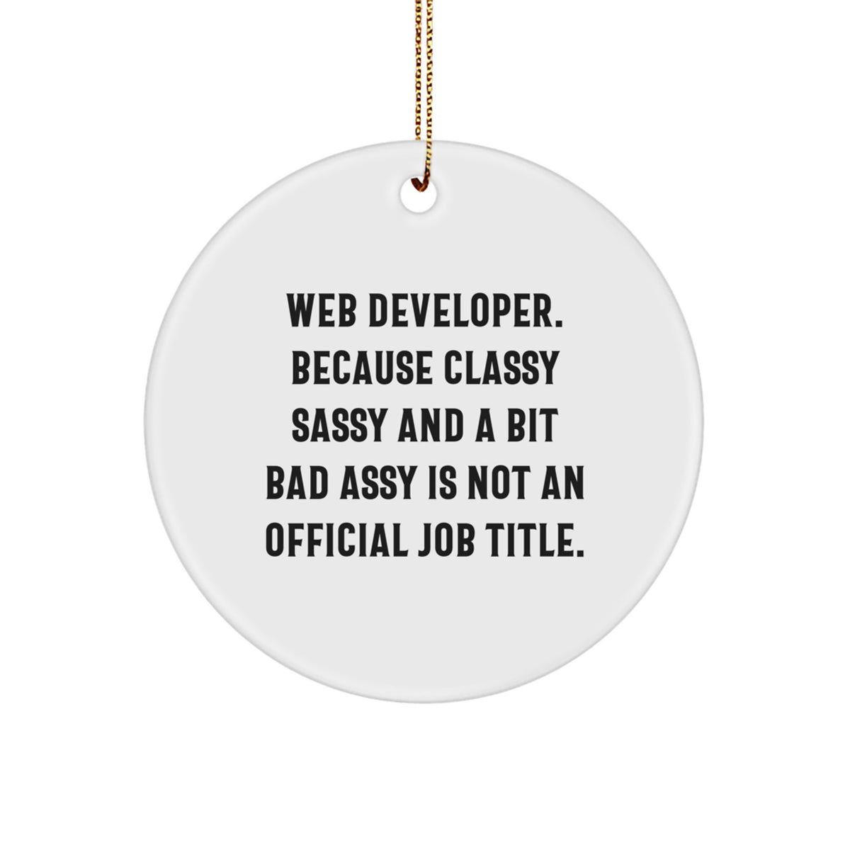Sassy Web Developer Novelty Christmas Ornament for Friends Gift - Image 1