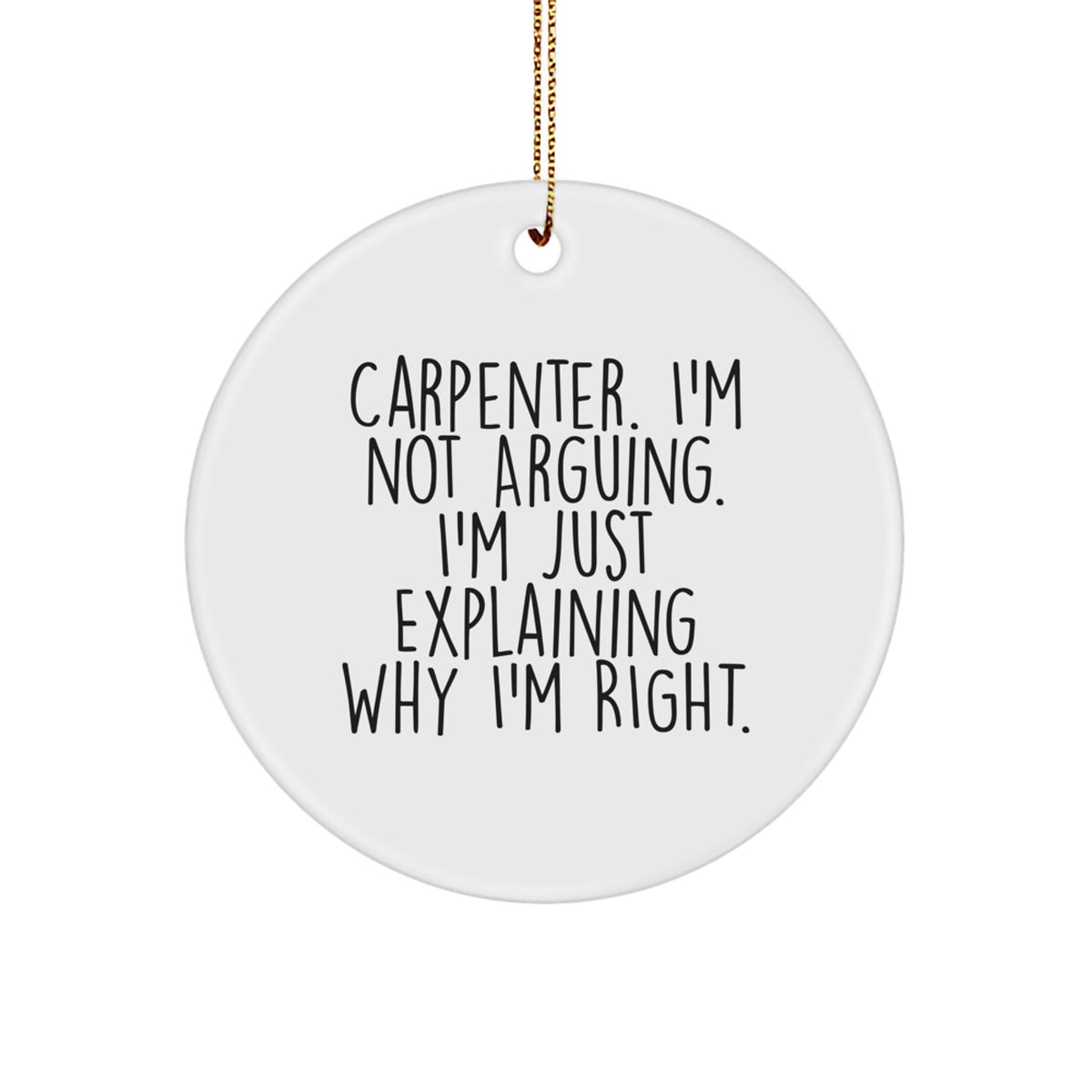 Playful Carpenter Quote Christmas Ornament for Friends Gift - Image 1