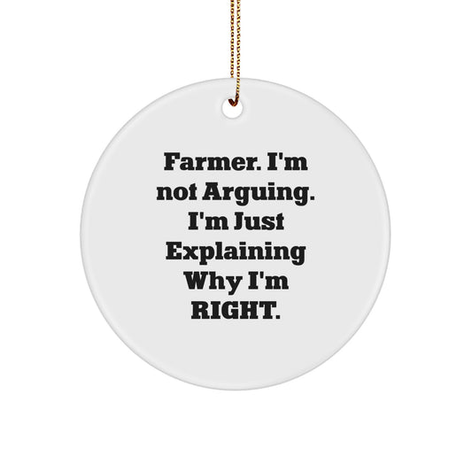 Farmer's Wise Words Gifts from Friends for Christmas - Funny Circle Ornament - Image 1