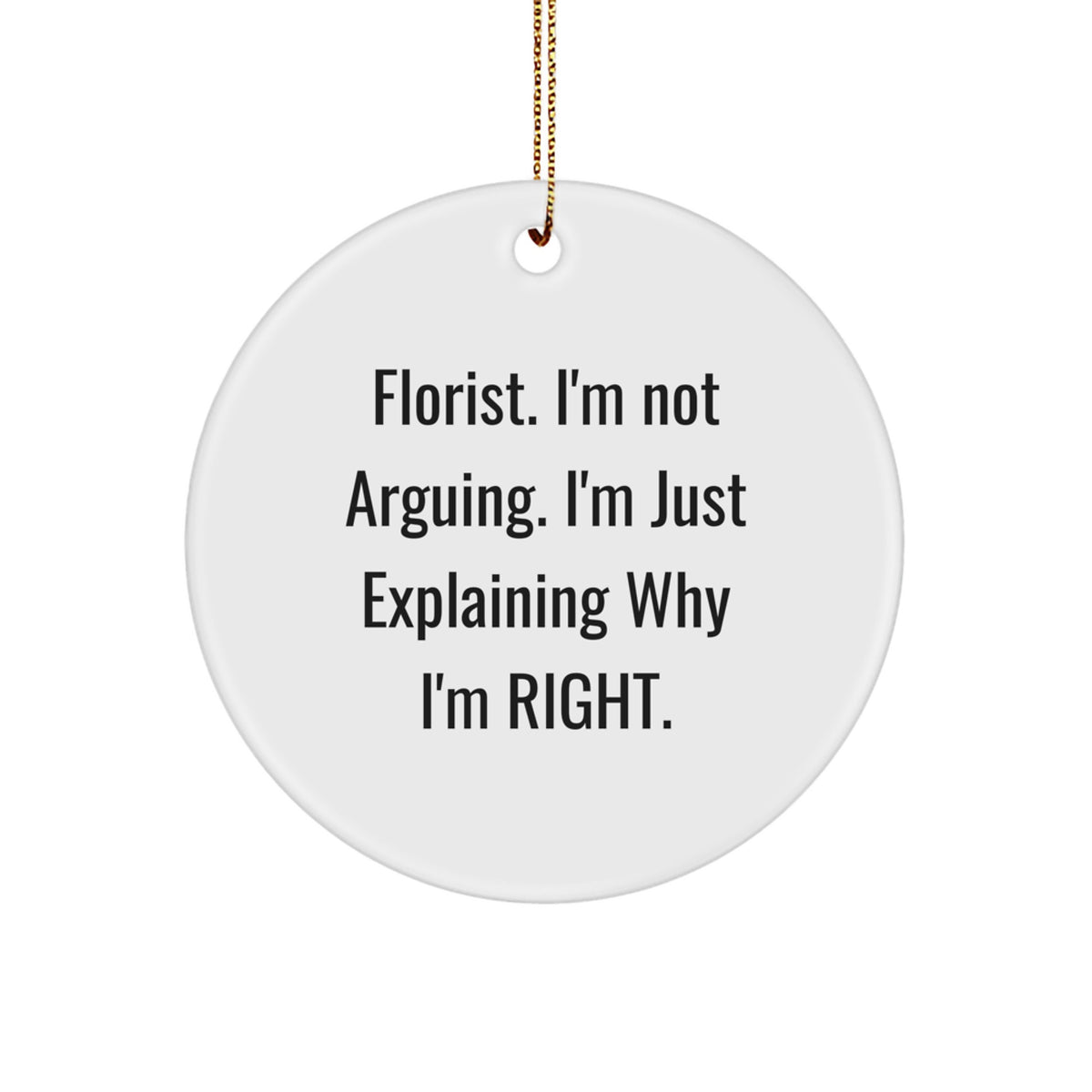Christmas Gift for Teens Funny Florist Christmas Ornament - I'm Not - Image 1
