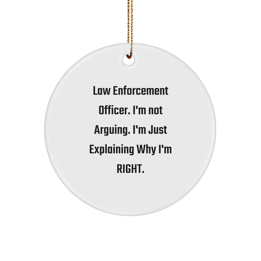 Christmas Ornament Gift for Family Law Enforcement Officer. I'm Not - Image 1