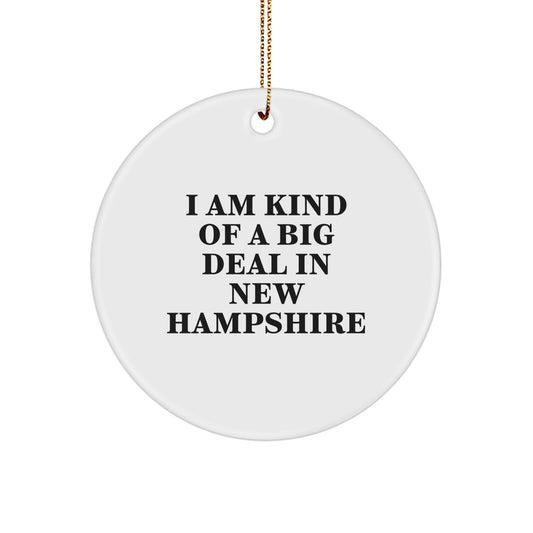 Funny New Hampshire Circle Ornament Gifts from Friends to Family with I Am Kind Of A Prime Selection In New Hampshire Quote, Perfect for Christmas Decorations - Image 1