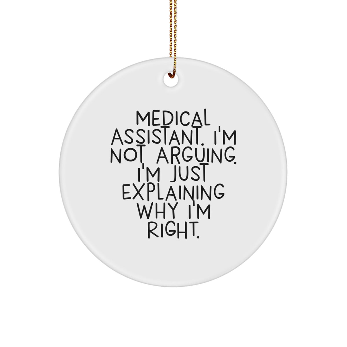 Christmas Ornament Gift for Coworkers - Medical Assistant. I'm Not - Image 1