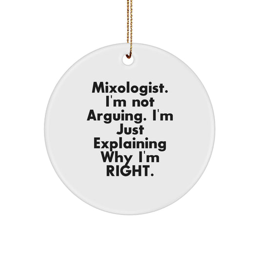 Mixologist Gifts, Funny Circle Ornament, 'I'm Not Arguing, Just Explaining...' Gifts from Family, Friends, Coworkers - Image 1