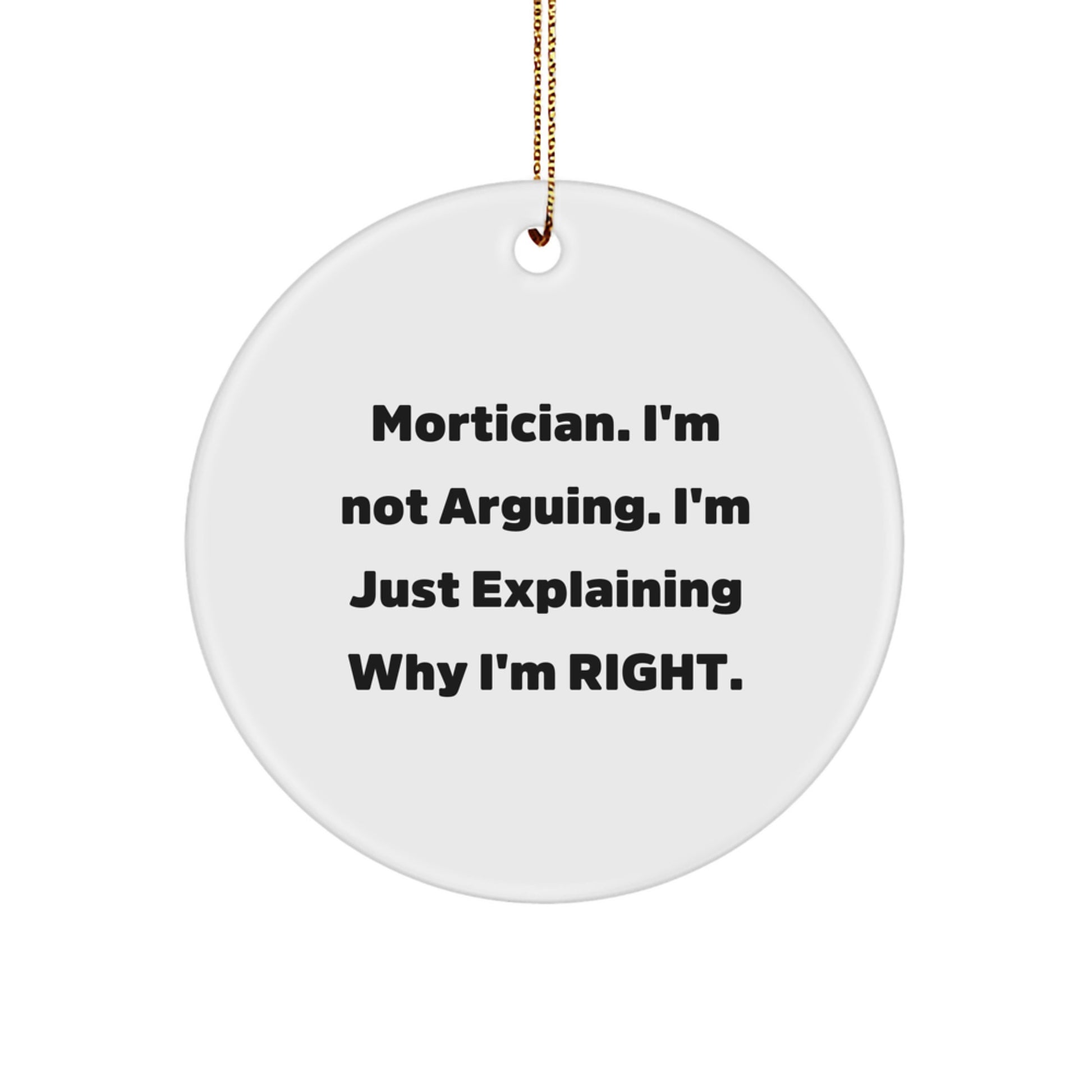 Mortician Humor Circle Ornament Gifts from Friends for Mortician, Funny Christmas Memorable Present - Image 1