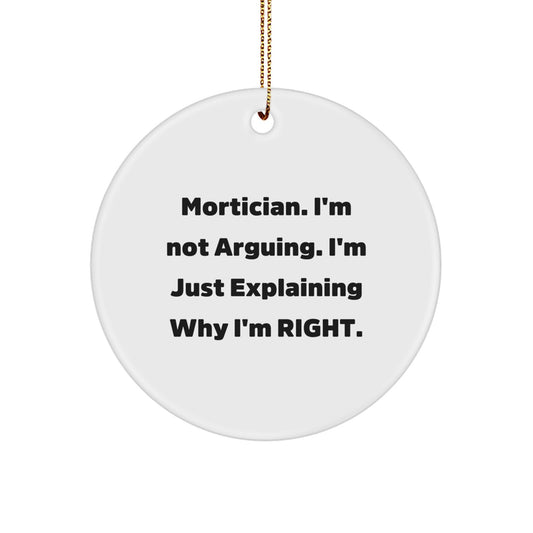 Mortician Humor Circle Ornament Gifts from Friends for Mortician, Funny Christmas Memorable Present - Image 1