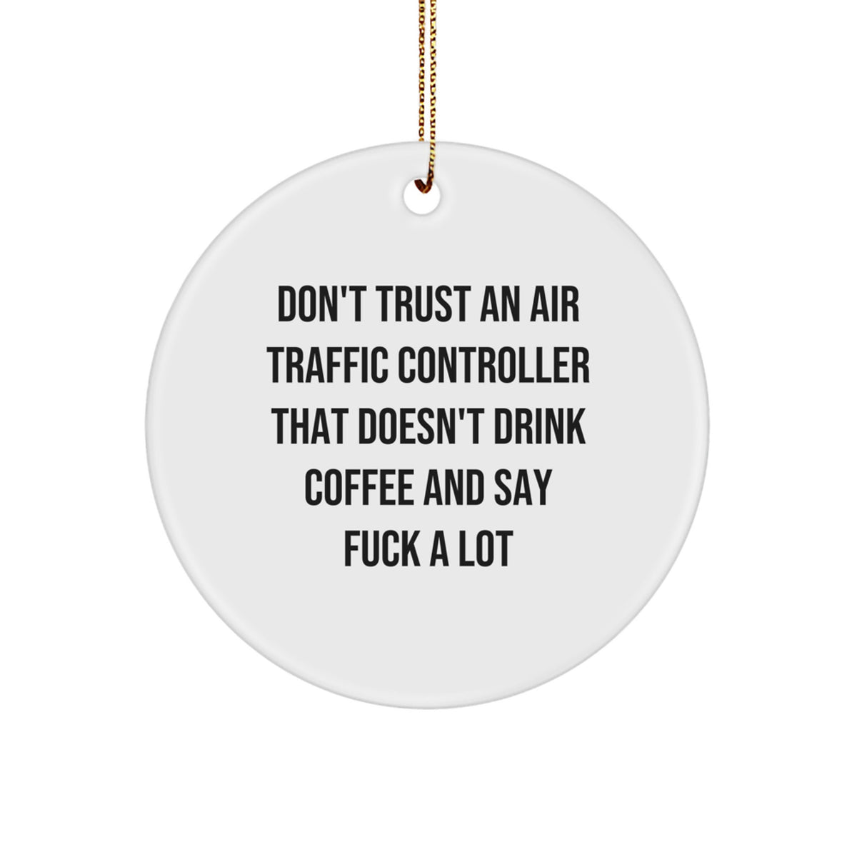 Sarcastic Air Traffic Controller Christmas Ornament Gift for Roommates - Image 1