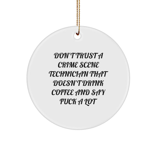 Funny Gift for Crime Scene Technician Friends - Christmas Unique Circle Ornament from Men to Women Coworkers - Image 1
