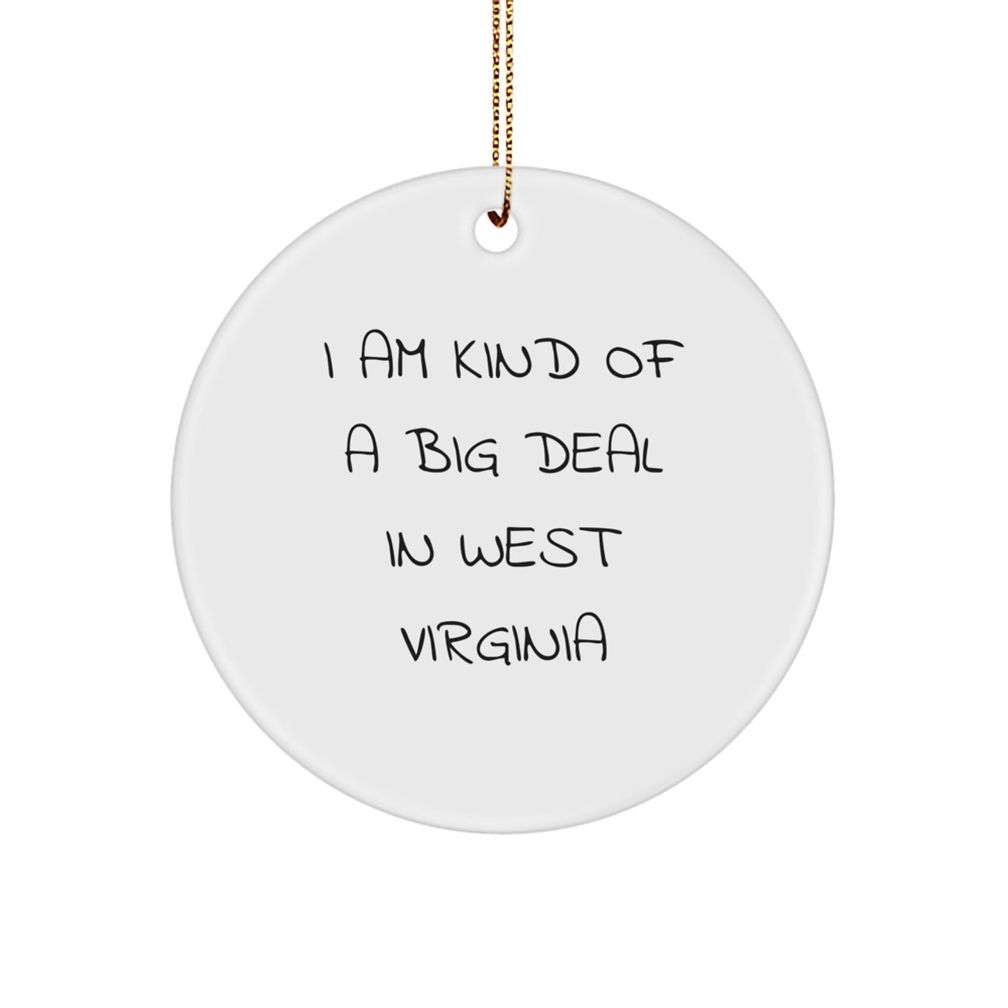 Funny West Virginia Christmas Unique Gifts from Men to Family and Friends - Circle Ornament I Am Kind Of A Prime Selection - Image 1